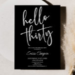 Invitation Bonjour Trente Minimale Élégante 30ème Anniversair<br><div class="desc">Ceci est une invitation Hello Thirty Minimal Minimalist Black White 30th Birthday Party!</div>