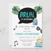 Invitation Bruh Boy Funny 11ème 12ème 13ème 14ème Ado Tween (Devant)