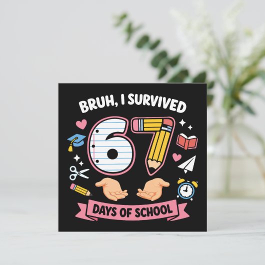 Invitation Bruh I survived 67 days of school (Debout devant)