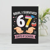 Invitation Bruh I survived 67 days of school (Debout devant)