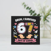 Invitation Bruh j'ai survécu 67 jours d'école (Debout devant)