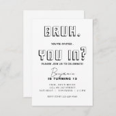 Invitation Bruh monochromatique Anniversaire Bruh C'est mon a (Devant / Derrière)