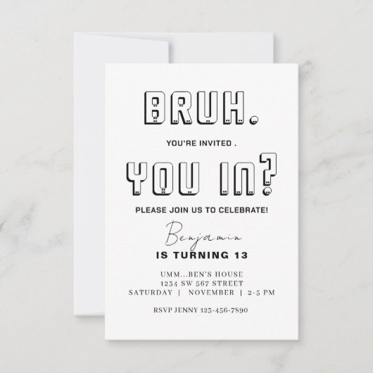 Invitation Bruh monochromatique Anniversaire Bruh C'est mon a (Devant)