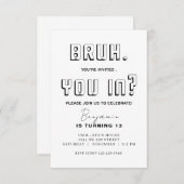 Invitation Bruh monochromatique Anniversaire Bruh C'est mon a (Devant / Derrière)