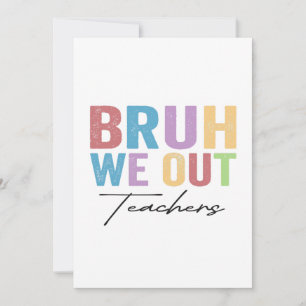 Invitation Bruh Nous Sortons Enseignant Bruh Enseignant École