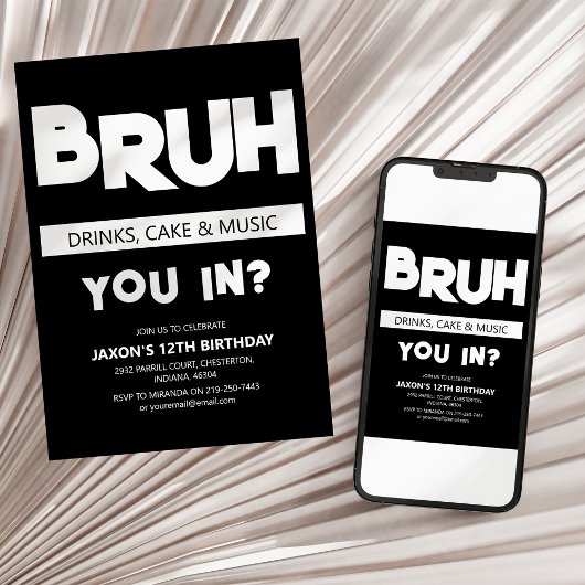 Invitation BRUH | Vous êtes dedans ? Anniversaire