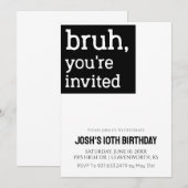 Invitation Bruh Vous êtes Invité Garçons Anniversaire (Devant / Derrière)