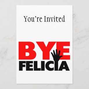 Invitation Bye Felicia Wand Hand