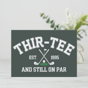 Invitation Cadeau 30e Anniversaire 30e Thir-Tee Toujours Sur 