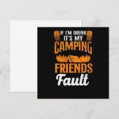 Invitation Camping Si IM Drunk C'Est Mes Amis Camping Fault T (Devant / Derrière)