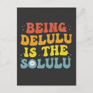 Invitation Carte Postale Être Delulu Est La Solulu Drôle Groovy Génération