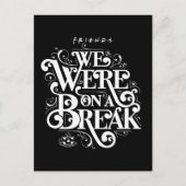 Invitation Carte Postale FRIENDS™| Nous étions en pause (Devant)