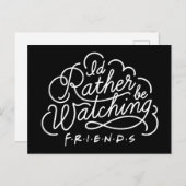 Invitation Carte Postale Je préfère regarder le script de FRIENDS™ (Devant / Derrière)