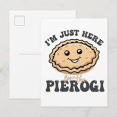 Invitation Carte Postale Je suis juste ici pour le Pierogi (Devant / Derrière)
