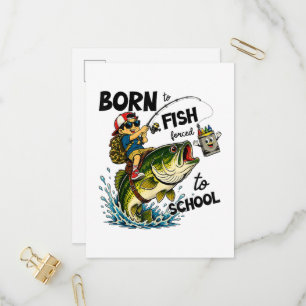 Invitation Carte Postale Né pour aller à la pêche forcé d'aller à l'école