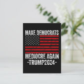 INVITATION CARTE POSTALE RENDRE LES DÉMOCRATES MÉDIOCRE TRUMP 2024 (Debout devant)