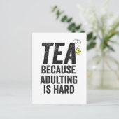 Invitation Carte Postale Thé Parce que Devenir Adulte est Difficile Drôle (Debout devant)