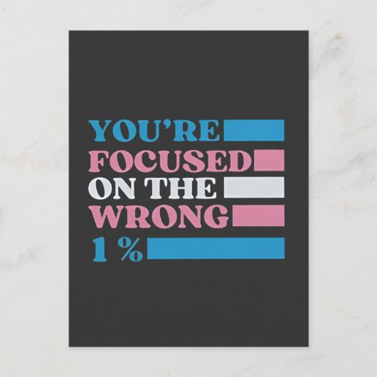 Invitation Carte Postale Vous êtes focalisé sur le mauvais 1% LGBT Trans (Devant)