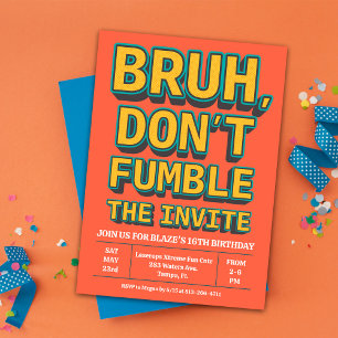Invitation Carton d'invitation d'anniversaire Bruh Don't Fumb