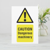 Invitation Caution Dangerous Machinery Sign