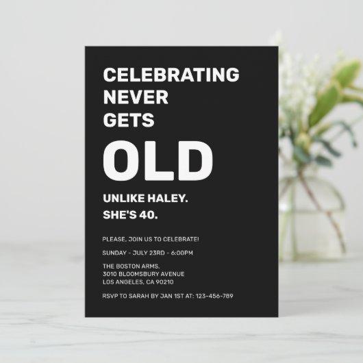 Invitation Célébrer ne devient jamais vieux drôle 40e anniver (Debout devant)