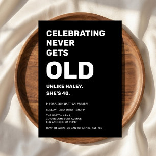 Invitation Célébrer n'est jamais vieux Drôle de 40e anniversa