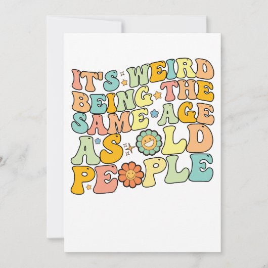 Invitation C'est bizarre d'avoir le même âge que les vieilles (Devant)
