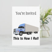 Invitation C'est comment je roule semi le camion (Debout devant)