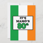 Invitation C'est l'Invitation irlandais Mamo's 80th Birthday<br><div class="desc">C'est l'invitation de Mamo pour ses 80 ans avec les couleurs du drapeau irlandais. Célébrez le quatre-vingtième anniversaire d'une grand-mère irlandaise ! Cet invitation vert,  blanc et orange est parfait pour que tout le monde soit d'humeur festive pour sa grand-mère irlandaise préférée. Idéal pour un 80ème jalon fête familiale.</div>