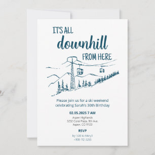 Invitation C'est tout en descente d'ici Ski Hiver Anniversair