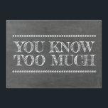 Invitation Chalkboard Bridesmaid / Maid of Honor Funny<br><div class="desc">"Vous en savez trop." "Serez-vous ma bonne d'honneur ?" Cartes de proposition amusantes dans un style moderne de typographie de tableau noir. N'hésitez pas à changer "Maid of honneur to "Matron of honneur" ou "Bridesmaid".</div>