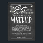 Invitation Chalkboard Eat Drink & Be Married Wedding Invite<br><div class="desc">Rustic Chalkboard Eat Drink & Be Married Wedding Invitations - avec un arrière - plan Chalkboard,  des lumières à cordes et des polices de craie comme les polices utilisées pour le design.</div>