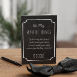 Invitation Chalkboard Mariage Be My Man of Honor Request Card<br><div class="desc">L'Homme d'Honneur joue un rôle très important - Il est là pour vous lors de votre journée spéciale en faisant tous les rôles importants qu'il a à faire... Je parle de l'effet faux tableau de bord - et cette carte peut être utilisée pour demander à votre Bridesman - Bridesmaid -...</div>
