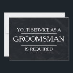 Invitation Chalkboard Votre service est demandé en tant que G<br><div class="desc">Ce 5" x 7" beau temps à votre service est demandé comme la meilleure carte d'invitation de l'homme Groomsman. C'est mieux pour le marié. Si vous cherchez à demander à quelqu'un d'être votre toiletteur pour votre futur mariage, alors pourquoi ne pas choisir ces cartes de toiletteur. Cette carte d'invitation customisée...</div>