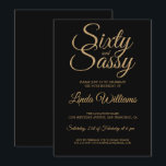 Invitation Chic 60 et Sassy Black Gold 60th Birthday Party<br><div class="desc">Célébrez 60 ans de style avec ce design moderne de 60ème anniversaire en noir et or glamour, une invitation chic de 60ème anniversaire que vous pouvez simplement personnaliser et envoyer pour votre fête de soixantième anniversaire. Les mots soixante et sassy sont en parties scintillant d'or faux et mis en utilisant...</div>
