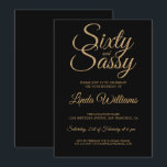 Invitation Chic 60 et Sassy Black Gold 60th Birthday Party<br><div class="desc">Célébrez 60 ans de style avec ce design moderne de 60ème anniversaire en noir et or glamour, une invitation chic de 60ème anniversaire que vous pouvez simplement personnaliser et envoyer pour votre fête de soixantième anniversaire. Les mots soixante et sassy sont en parties scintillant d'or faux et mis en utilisant...</div>
