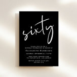 Invitation Chic Script Black 60th Birthday Party<br><div class="desc">Invitation noire chic pour votre 60ème anniversaire avec "soixante" présentée dans un grand script blanc,  votre nom dans élégante typographie serif blanche,  et les détails de la fête en simple lettrage blanc.</div>