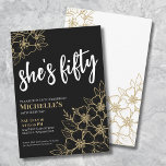 Invitation Cinquante Black Gold 50e fête d'anniversaire<br><div class="desc">Floral Cinquante Black Gold 50th Birthday Party Invitation. Une invitation amusante mais élégante à la fête du 50e anniversaire avec des fleurs noires, dorées et blanches pour les jeunes de coeur. Veuillez noter que l'or n'aura pas vraiment de brillance, c'est simplement une couleur. Un motif de fleurs ludique encadre une...</div>
