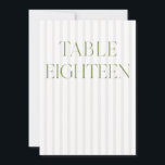 Invitation Classic Sage Green & Beige Mariage 18 Numéro de ta<br><div class="desc">Ce numéro de table élégant présente un arrière - plan rayé beige doux avec une typographie de sauge verte raffinée et des accents de script subtils. Conçu pour les mariages de jardin, les réceptions raffinées et les célébrations de plein air intemporelles. Coordonnées avec la collection de Faire-part de mariage "Iris"...</div>