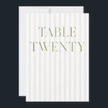 Invitation Classic Sage Green & Beige Mariage 20 Numéro de ta<br><div class="desc">Ce numéro de table élégant présente un arrière - plan rayé beige doux avec une typographie de sauge verte raffinée et des accents de script subtils. Conçu pour les mariages de jardin, les réceptions raffinées et les célébrations de plein air intemporelles. Coordonnées avec la collection de Faire-part de mariage "Iris"...</div>