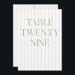 Invitation Classic Sage Green & Beige Mariage 29 Numéro de ta<br><div class="desc">Ce numéro de table élégant présente un arrière - plan rayé beige doux avec une typographie de sauge verte raffinée et des accents de script subtils. Conçu pour les mariages de jardin, les réceptions raffinées et les célébrations de plein air intemporelles. Coordonnées avec la collection de Faire-part de mariage "Iris"...</div>