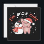 Invitation Cochon Je suis Snow mignon Snowman Pun de neige In<br><div class="desc">cute with snowman i'm snow cute — a snow pun for winter and christmas. A Christmas greeting in the cold season for the holidays. Christmas pique with snowman.</div>