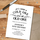 Invitation Cold One with the Old One Beer 40th