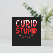 Invitation Cupid Is Stupid Anti Valentines Day Heart Gift (Debout devant)