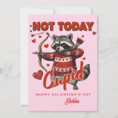 Invitation Custom Valentine Card - Not Today Cupid Raccoon (Devant)