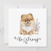 Invitation Cute aquarelle Pomeranian Soyez forte calligraphie (Devant)