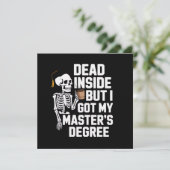 Invitation Dead Inside But I Got My Masters Degree Skeleton (Debout devant)