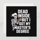 Invitation Dead Inside But I Got My Masters Degree Skeleton (Devant / Derrière)