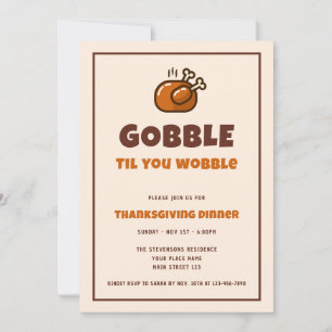 Invitation Dinde de Thanksgiving drôle "Gobble Til You Wobble