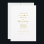 Invitation Dîner de répétition d'or simple<br><div class="desc">Cette simple et élégante invitation à la répétition d'or est parfaite pour votre dîner de répétition d'or et de blanc minimaliste. Le design comporte une police d'or contemporaine minimale accompagnée d'une calligraphie formelle. Gardez-le tel quel,  ou choisissez de le personnaliser avec vos propres oeuvres d'art ou photos !</div>